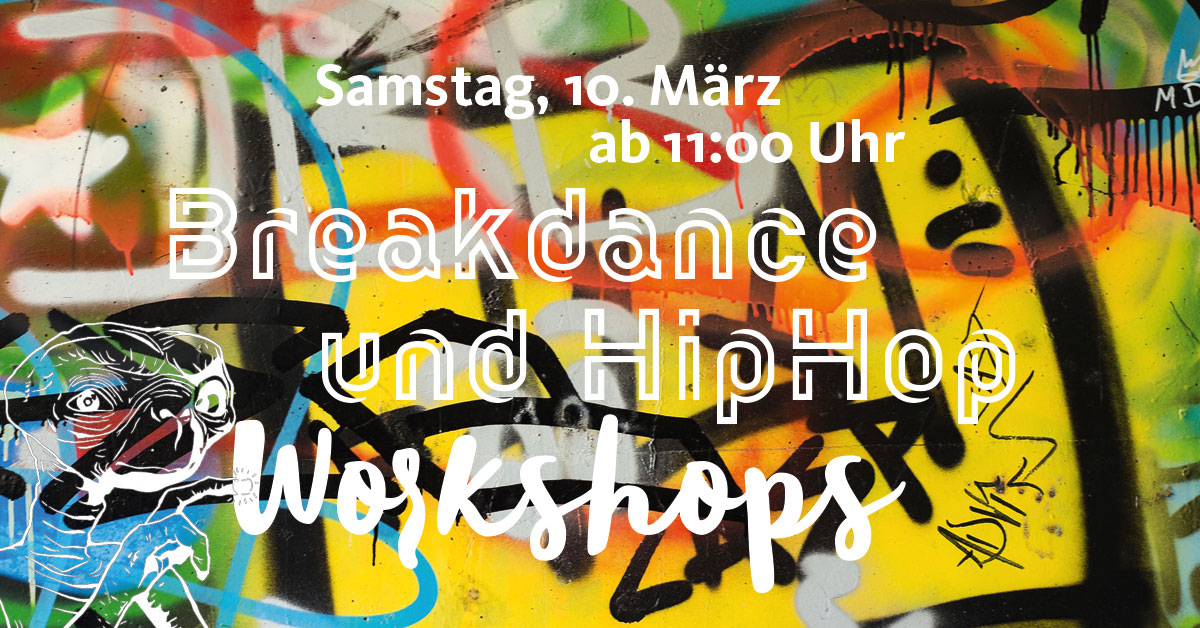 Breakdance und HipHop Workshops am 10. März 2018 ab 11:00 Uhr